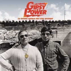 VV.AA – GIPSY POWER . LA BANDA SONORA DEL CINE QUINQUI