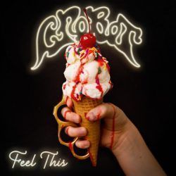 CROBOT – FEEL THIS