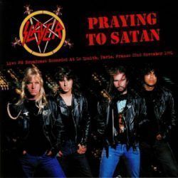 SLAYER – PRAYING TO SATAN