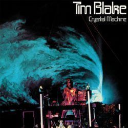 TIM BLAKE – CRYSTAL MACHINE