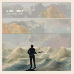MARCO BUSATO – NIGHT OF MY TIMES