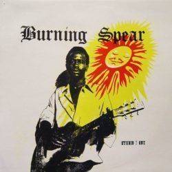 BURNING SPEAR – STUDIO ONE PRESENTS….