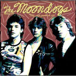 MOONDOGS – THAT’S WHAT FRIENDS ARE FOR