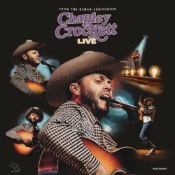 CHARLEY CROCKETT – LIVE FROM THE RYMAN