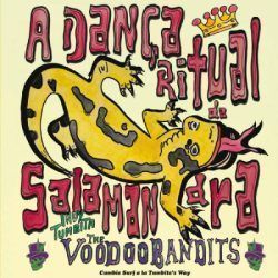 INDY TUMBITA & THE VOODOO BANDITS – A DANCA RITUAL DA SALAMANDRA