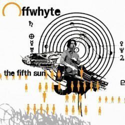 OFFWHYTE – THE FIFTH SUN