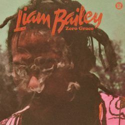 LIAM BAILEY – ZERO GRACE