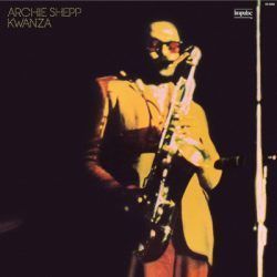 ARCHIE SHEPP – KWANZA