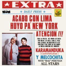 KARAMANDUKA Y MELCOCHITA – ACABO CON LIMA HUYO PA’ NUEVA YORK
