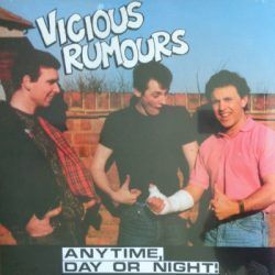 VICIOUS RUMOURS – ANY TIME, DAY OR NIGHT !