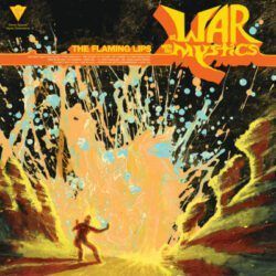 FLAMING LIPS – AT WAR WITH THE MYSTICS