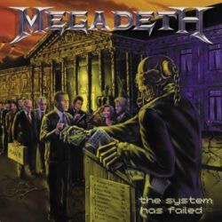 MEGADETH – THE SYSTEM HAS FAILED