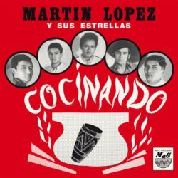 MARTIN LOPEZ Y SUS ESTRELLAS – COCINANDO