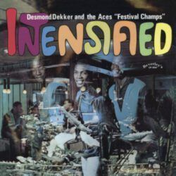 DESMOND DEKKER & THE ACES – INTENSIFIED