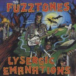 FUZZTONES – LYSERGIC EMANATIONS