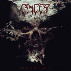 CANCER – SPIRIT IN FLAMES
