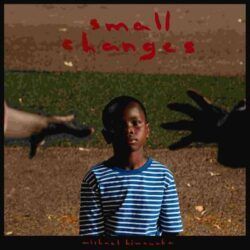 MICHAEL KIWANUKA – SMALL CHANGES