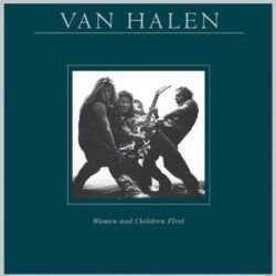 VAN HALEN – WOMAN AND CHILDREN FIRST