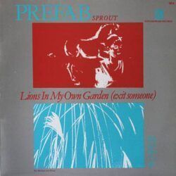 PREFAB SPROUT – LIONS IN MY OWN GARDEN / THE DEVIL HAS ALLTHE BEST TUNES