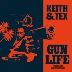 KEITH & TEX – GUN LIFE