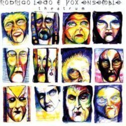 RODRIGO LEAO & VOX ENSEMBLE – THEATRUM