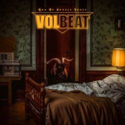 VOLBEAT – GOD OF ANGELS TRUST