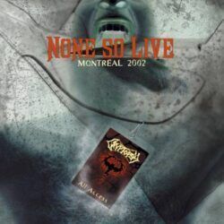CRYPTOPSY – NONE SO LIVE . MONTREAL 2002
