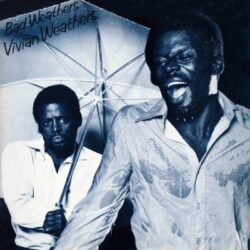 VIVIAN WEATHERS – BAD WEATHERS