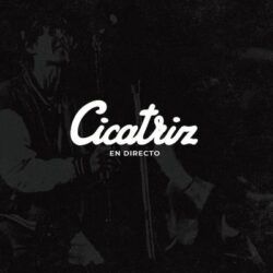 CICATRIZ – EN DIRECTO