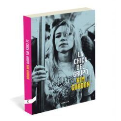 KIM GORDON – LA CHICA DEL GRUPO