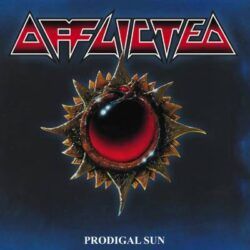 AFFLICTED – PRODIGAL SUN