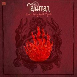 TALISMAN – DON’T PLAY WITH FYAH