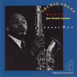 ARCHIE SHEPP QUARTET FEAT. ANETTE LOWMAN – LOVER MAN