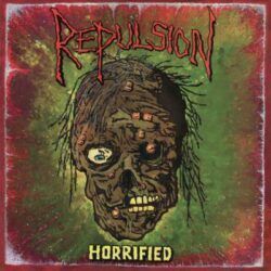 REPULSION – HORRIFIED