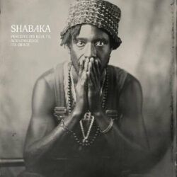 SHABAKA – PERCEIVE ITS BEAUTY, ACKNOWLEDGE ITS GRACE