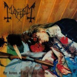 MAYHEM – DAWN OF THE BLACK HEARTS