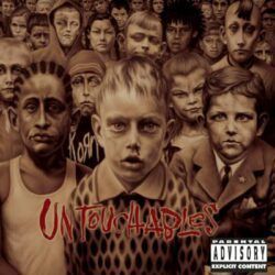 KORN – UNTOCHABLES
