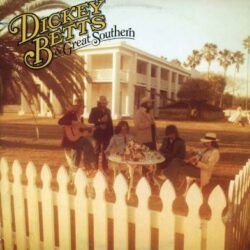 DICKEY BETTS & GREAT SOUTHERN -DICKEY BETTS & GREAT SOUTHERN