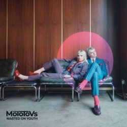 MOLOTOVS – WASTED ON YOUTH