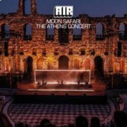 AIR – MOON SAFARI . THE ATHENS CONCERT