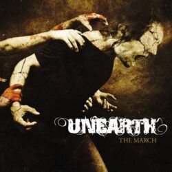 UNEARTH – THE MARCH