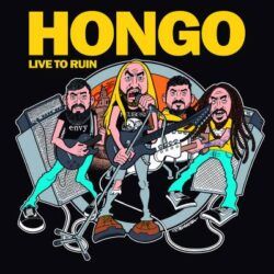 HONGO – LIVE TO RUIN