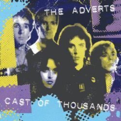 ADVERTS – CAST OF THOUSANDS