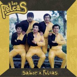 LOS FELCAS – SABOR A FELCAS