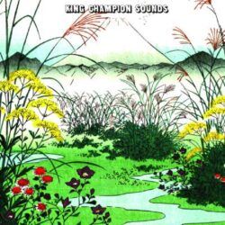 KING CHAMPION SOUNDS – FOR A LARK
