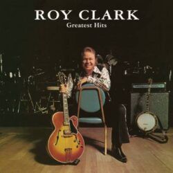 ROY CLARK – GREATEST HITS