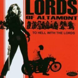 LORDS OF ALTAMONT – TO HELL WITH THE LORDS