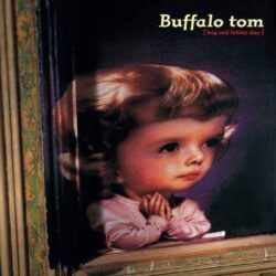 BUFFALO TOM – BIG RED LETTER DAY