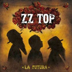 ZZ TOP – LA FUTURA