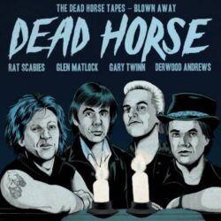 DEAD HORSE – THE DEAD HORSE TAPES – BLOWN AWAY